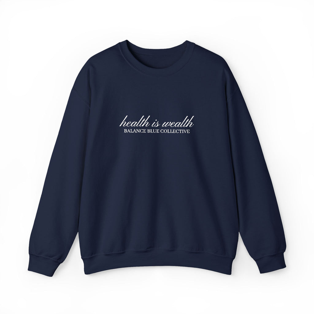 The Health Is Wealth Embroidered Crewneck — Navy with White Embroidery